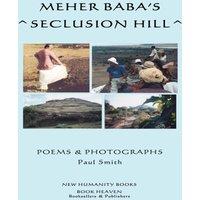 Paul Smith Meher Baba's Seclusion Hill: Poems Photographs (Black White