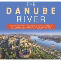 Baby Professor The Danube River Major Rivers of the World Series Grade 4