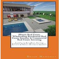 Brian Mahoney Illinois Real Estate Wholesaling Residential Real Estate Investor