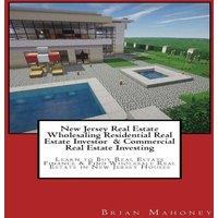 Brian Mahoney New Jersey Real Estate Wholesaling Residential Real Estate