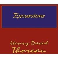 Henry David Thoreau Thoreau's Excursions with a Biographical 'Sketch' by Ralph Waldo