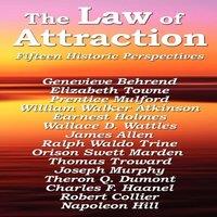 Napoleon Hill The Law of Attraction: The Foundational Writings of the New