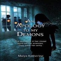 TBD An Apology to My Demons: The skeletons in her closet were not her