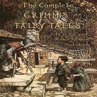 Jacob Grimm The Complete Grimm's Fairy Tales: with 23 full-page Illustrations