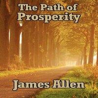 James Allen The Path of Prosperity: A Classic Work on Thought, Character, and