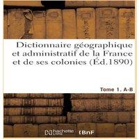 Sans Auteur Dictionnaire geographique et administratif de la France et de ses