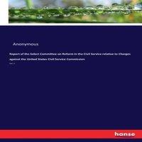 Anonymous Report of the Select Committee on Reform in the Civil Service