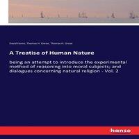 David Hume A Treatise of Human Nature:being an attempt to introduce the