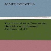 James Boswell The Journal of a Tour to the Hebrides with Samuel Johnson, LL.D. in White
