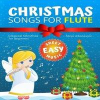 Alicja Urbanowicz Christmas Songs for Flute: Easy music sheet notes with names +