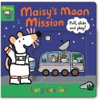 Lucy Cousins Maisy's Moon Mission: Pull, Slide & Play : Join Maisy on a