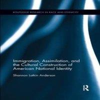 Shannon Latkin Anderson Immigration, Assimilation, & the Cultural Construction of
