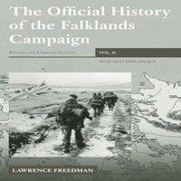 Lawrence Freedman The Official History of the Falklands Campaign, Volume 2: War and