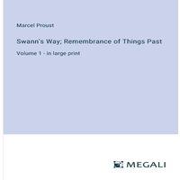 Marcel Proust Swann's Way; Remembrance of Things Past:Volume 1 - in large print in White