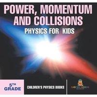 Baby Professor Power, Momentum & Collisions - Physics for Kids - 5th Grade in White