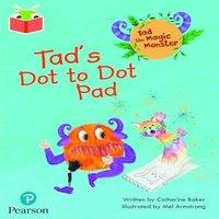 Catherine Baker Bug Club Independent Phase 2 Unit 3: Tad the Magic Monster: Tad's