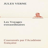 Jules Verne Les Voyages extraordinaires Couronnes par l'Academie francaise