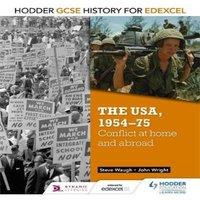 Steve Waugh Hodder GCSE History for Edexcel: The USA, 1954-75: conflict at