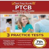 Joshua Rueda PTCB Exam Study Guide 2023-2024: 3 Practice Tests & Pharmacy