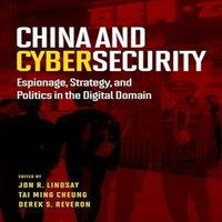 Oxford University Press China & Cybersecurity: Espionage, Strategy, & Politics in the