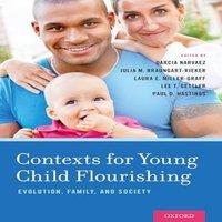 Oxford University Press Contexts for Young Child Flourishing: Evolution, Family, and