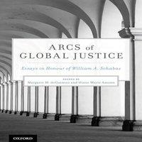 Oxford University Press Arcs of Global Justice: Essays in Honour of William A. Schabas