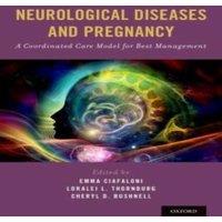 Oxford University Press Neurological Diseases & Pregnancy: A Coordinated Care Model for