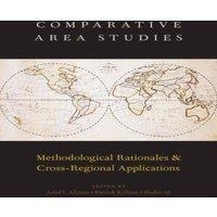 Oxford University Press Comparative Area Studies: Methodological Rationales and