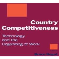 Oxford University Press Country Competitiveness: Technology & the Organizing of Work