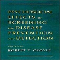 Oxford University Press Psychosocial Effects of Screening for Disease Prevention and