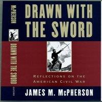 James M. McPherson Drawn with the Sword: Reflections on the American Civil War