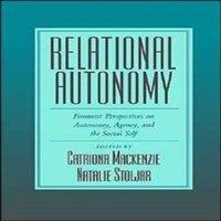 Oxford University Press Relational Autonomy: Feminist Perspectives on Autonomy, Agency