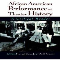 Oxford University Press African American Performance & Theater History: A Critical