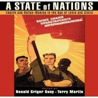Oxford University Press A State of Nations: Empire & Nation-Making in the Age of Lenin