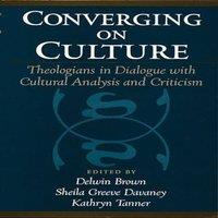 Oxford University Press Converging on Culture: Theologians in Dialogue with Cultural