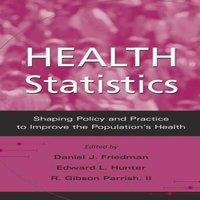 Oxford University Press Health Statistics: Shaping Policy & Practice to Improve the
