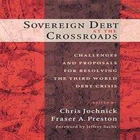 Oxford University Press Sovereign Debt at the Crossroads: Challenges & Proposals for