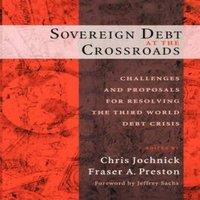Oxford University Press Sovereign Debt at the Crossroads: Challenges & Proposals for