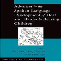 Oxford University Press Advances in the Spoken Language Development of Deaf and