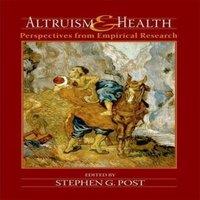 Oxford University Press Altruism & Health: Perspectives from Empirical Research