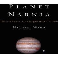 Michael Ward Planet Narnia: The Seven Heavens in the Imagination of C. S. Lewis