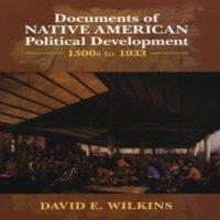 Oxford University Press Documents of Indigenous Political Development: 1500s-1933