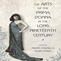Oxford University Press The Arts of the Prima Donna in the Long Nineteenth Century