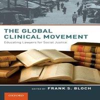 Oxford University Press Global Clinical Movement: Educating Lawyers for Social Justice