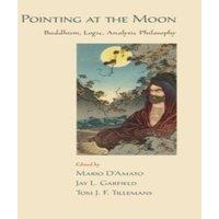 Oxford University Press Pointing at the Moon: Buddhism, Logic, Analytic Philosophy