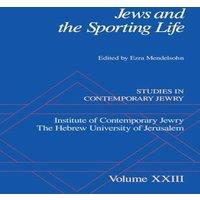 Oxford University Press Jews & the Sporting Life: Studies in Contemporary Jewry XXIII