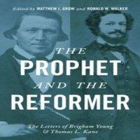 Oxford University Press Prophet & the Reformer: The Letters of Brigham Young & Thomas