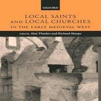 Oxford University Press Local Saints & Local Churches in the Early Medieval West