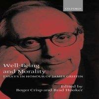 Oxford University Press Well-Being & Morality: Essays in Honour of James Griffin