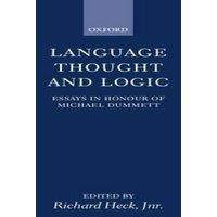 Oxford University Press Language, Thought, & Logic: Essays in Honour of Michael Dummett